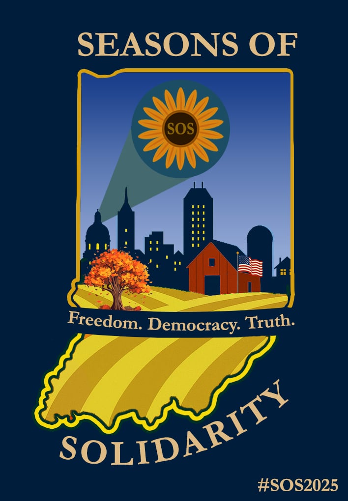 Illustrated poster shaped like Indiana with farm fields, a barn, and a city skyline under a spotlight shining a sunflower marked “SOS.” Text reads “Seasons of Solidarity – Freedom. Democracy. Truth.” with hashtag #SOS2025.